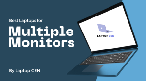 Best Laptop for Multiple Monitors